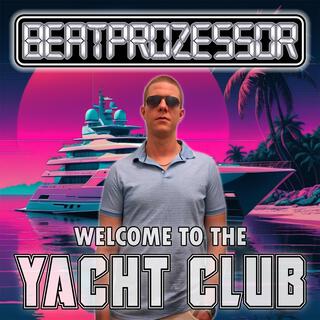 Welcome To The Yacht Club