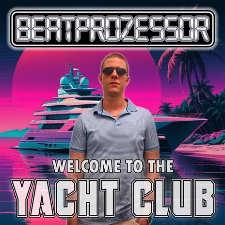 Welcome To The Yacht Club | Boomplay Music