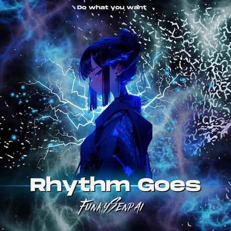 Rhythm Goes | Boomplay Music