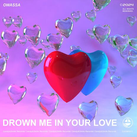 Drown Me In Your Love | Boomplay Music