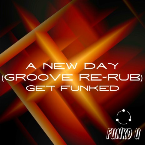 A New Day (Groove Re-Rub) (Remix) | Boomplay Music