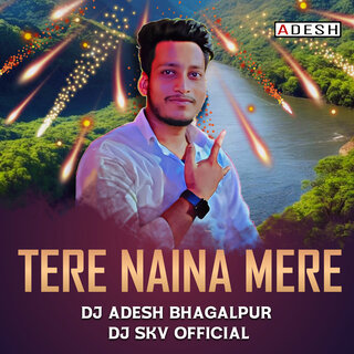 Tere Naina Mere