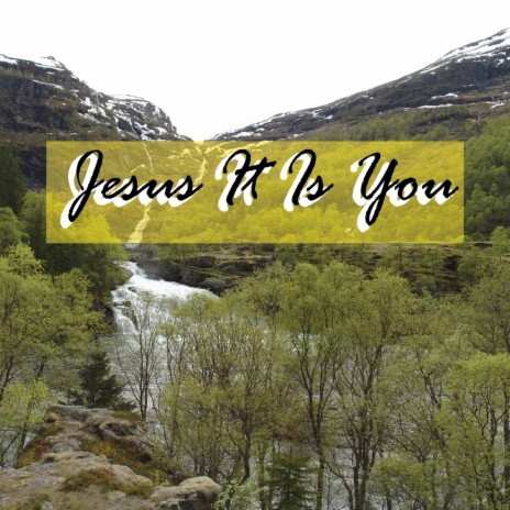 Jesus It Is You | Boomplay Music