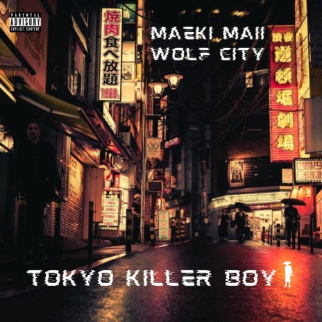 Tokyo Killer Boy ft. Maeki Maii