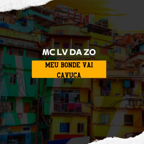 Meu Bonde Vai Cavuca | Boomplay Music