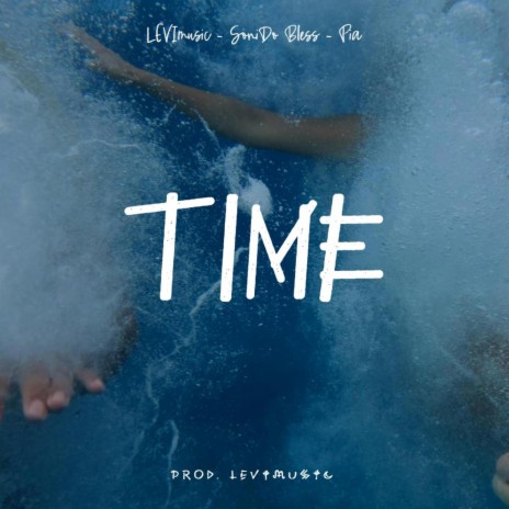 Time ft. SonyDo Bless & Pia | Boomplay Music