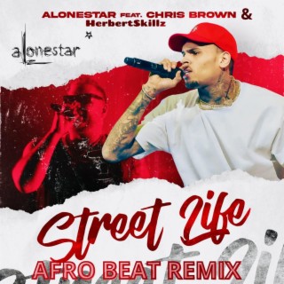 STREET LIFE (feat. Chris Brown & HerbertSkillz) (Afro Beat Remix)