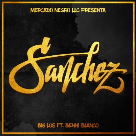 Sanchez ft. Benni Blanco | Boomplay Music