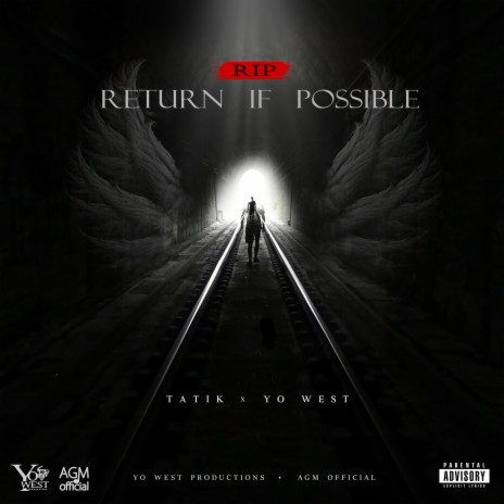 Return If Possible ft. Yo West | Boomplay Music