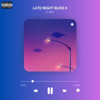 LATE NIGHT BLISS II