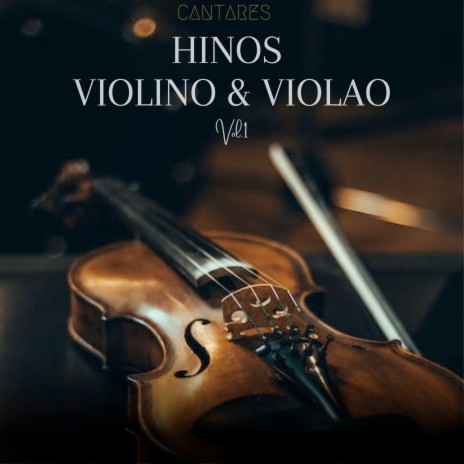 Hino 424 - Ó Jesus, por Nós Morreste (Violino & Violao)