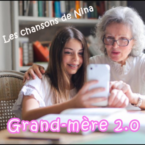 Grand-mère 2.0 | Boomplay Music