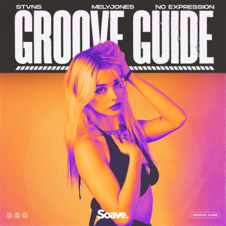 Groove Guide ft. MelyJones & No ExpressioN | Boomplay Music