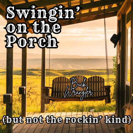 Swingin' on the Porch (But Not the Rockin' Kind) | Boomplay Music