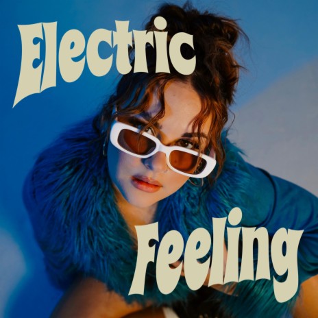 Electric Feeling | Boomplay Music