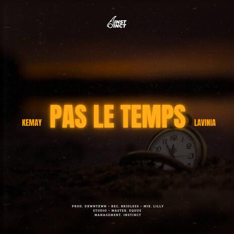 Pas Le Temps ft. Lavinia | Boomplay Music