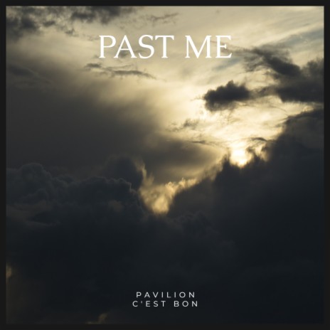 Past Me ft. С'est bon | Boomplay Music