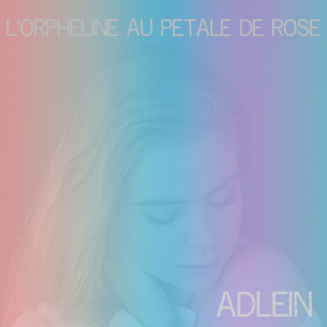 L'orpheline au pétale de rose | Boomplay Music