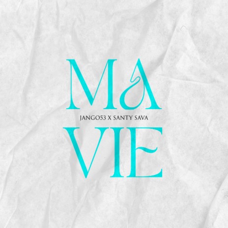 Ma Vie ft. Santy sava | Boomplay Music