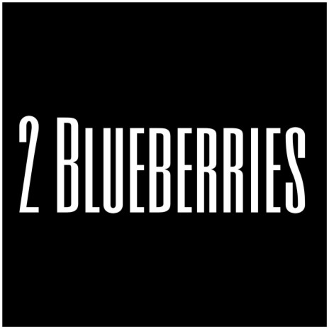 2 Blueberries