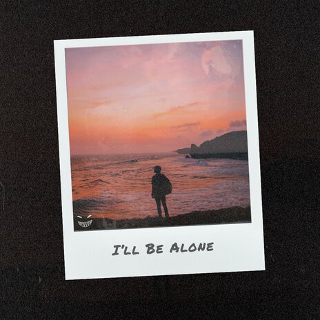 I'll Be Alone