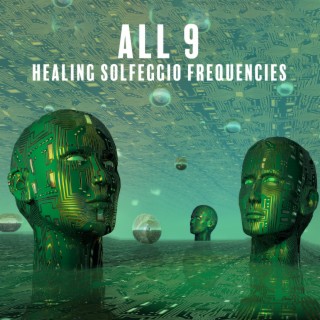 All 9 Healing Solfeggio Frequencies: Emotional & Physical Miracle Tones