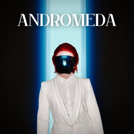 Andromeda (Single Version) ft. Cosmic Stardust | Boomplay Music