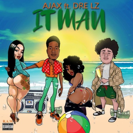 Ajax it Man ft. Dre LZ it Man | Boomplay Music