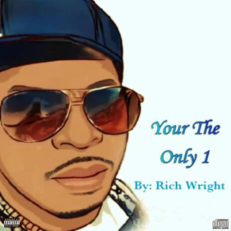 Your The Only 1 | Boomplay Music