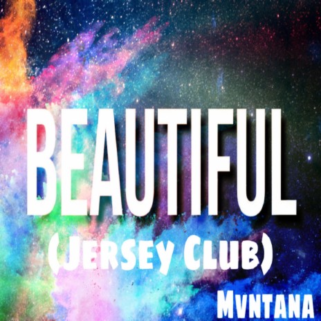 Beautiful (Jersey Club) ft. Mvntana