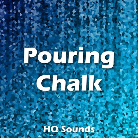 Pouring Chalk | Boomplay Music