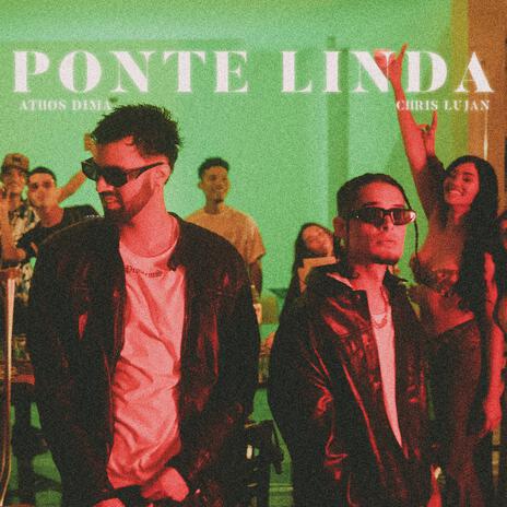 PONTE LINDA ft. Chris Lujan | Boomplay Music