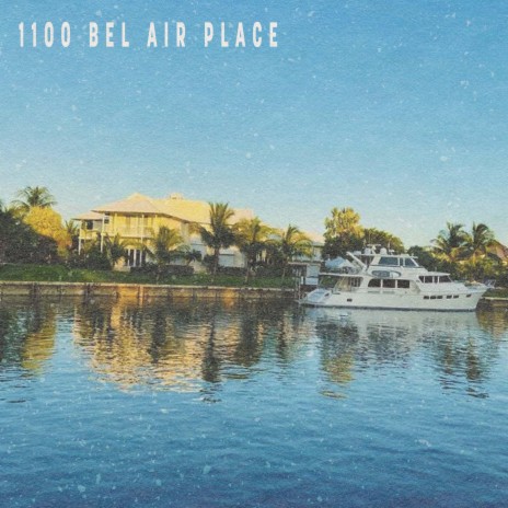 1100 Bel Air Place | Boomplay Music