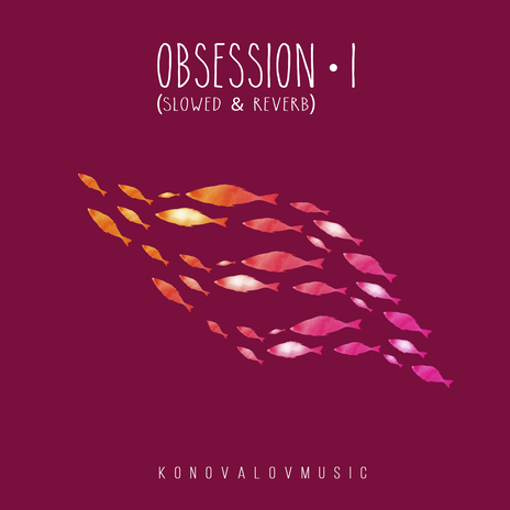 Obsession 1 (Slowed + Reverb) | Boomplay Music