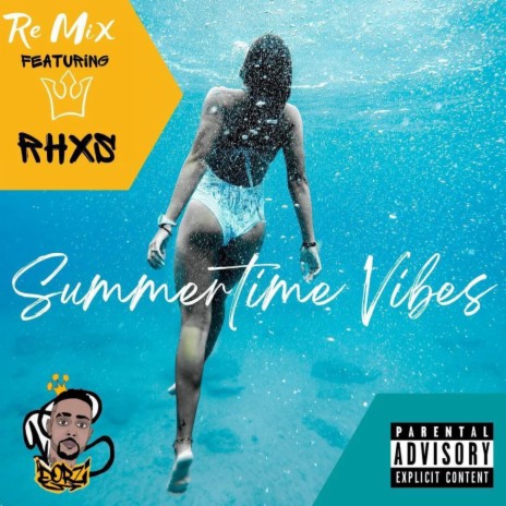 Summertime Vibes (Remix) ft. Dorzi | Boomplay Music
