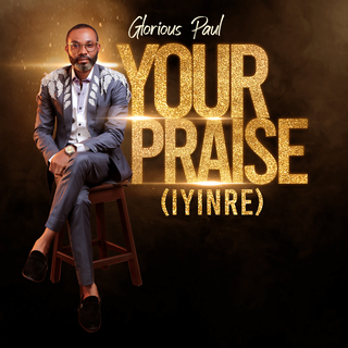 Your Praise (IYINRE)