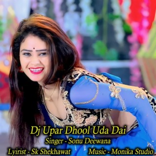 Dj Upar Dhool Uda Dai