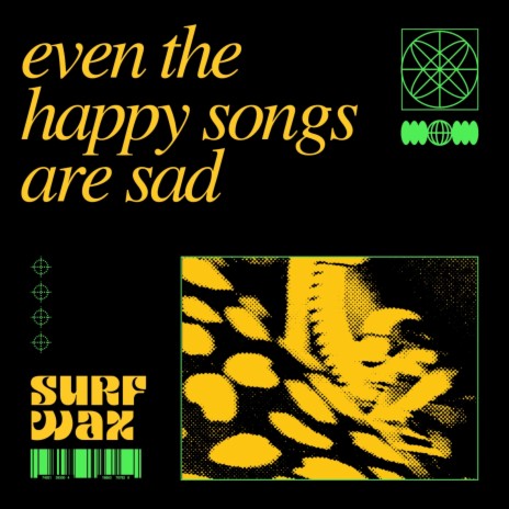even the happy songs are sad | Boomplay Music