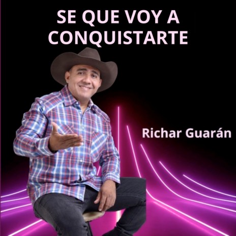 Se Que Voy a Conquistarte