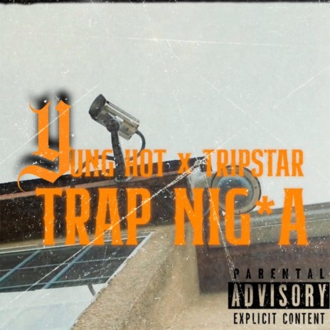 Trap Nigga ft. Tripstar | Boomplay Music