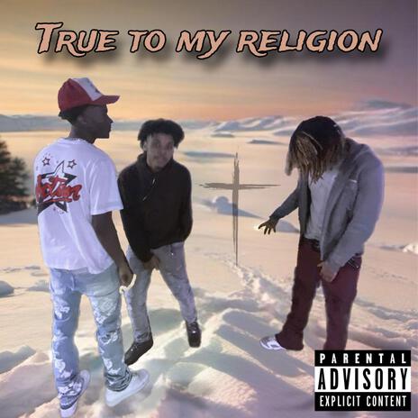 True to my religion ft. Gm4l Cjayy & Gm4l Ray | Boomplay Music