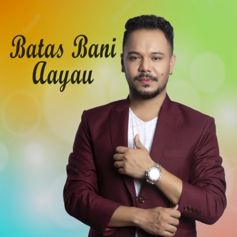 Batas Bani Aayau | Boomplay Music