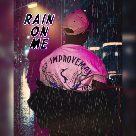 Rain On Me | Boomplay Music