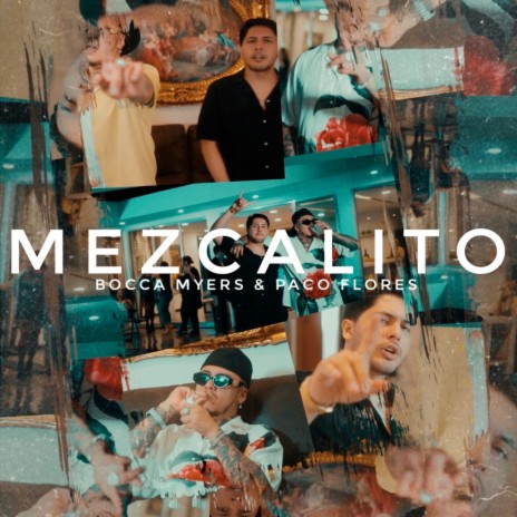 Mezcalito ft. Paco Flores | Boomplay Music