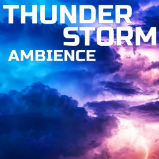 Thunderstorm Ambience