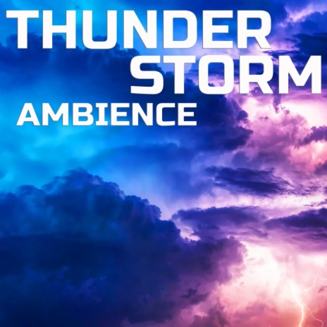 Thunderstorm Ambience (The White Noise Remix) ft. Nature Scenes, Mother Nature Sounds & Atmospheres Soundscapes