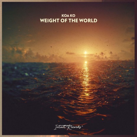 Weight of the World | Boomplay Music