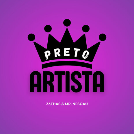 Preto Artista ft. Mr. Nescau | Boomplay Music