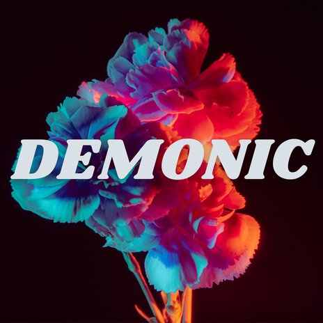 Demonic | Boomplay Music