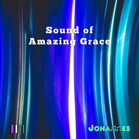 Sound of Amazing Grace | Boomplay Music